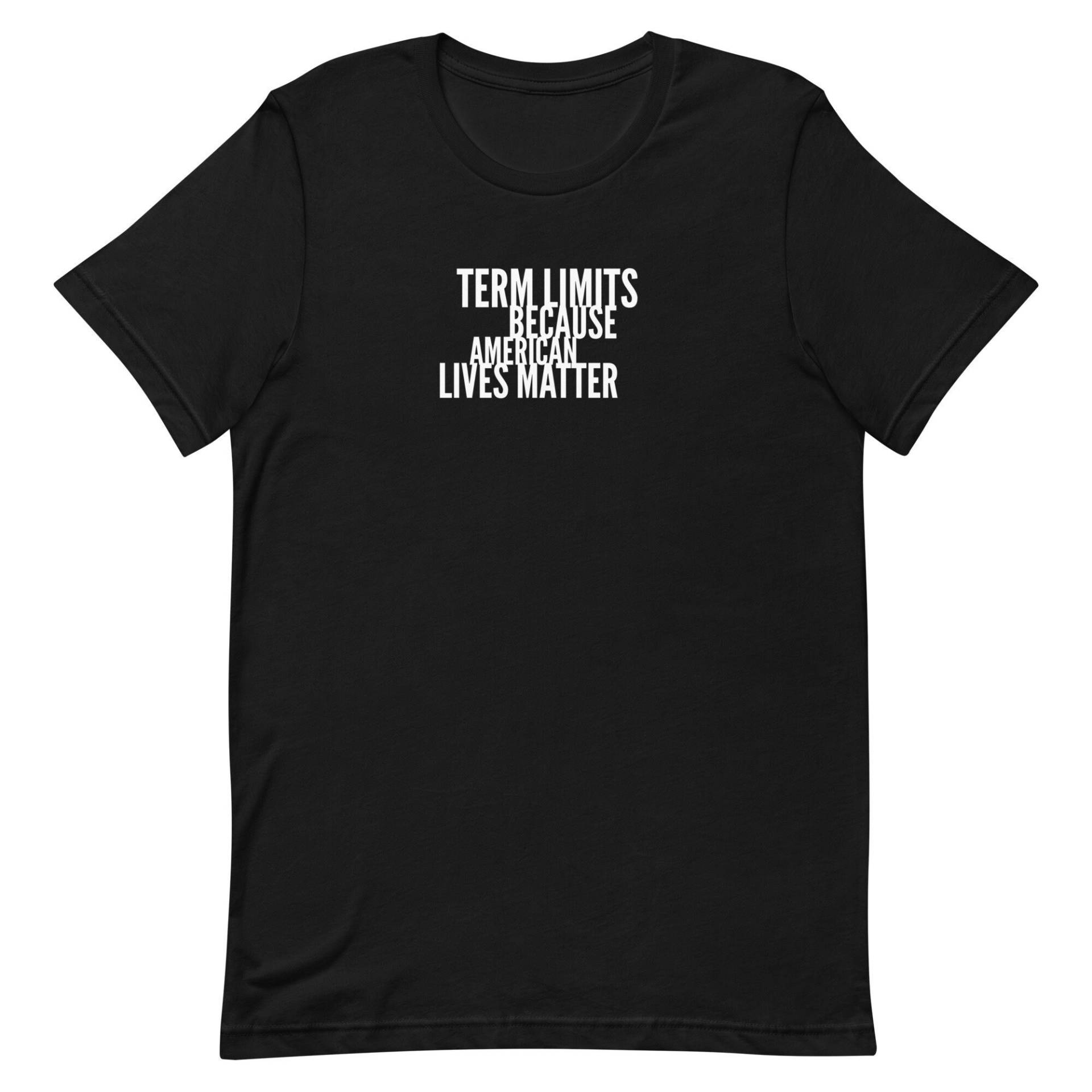 Term Limits Because American Lives Matter Kurzärmeliges Unisex T-Shirt, Pride, Geschenk Für Patriot Term Limits Because American Lives Matter Kurzärmeliges Unisex T-Shirt, Pride, Geschenk Für Patriot von TassoTees