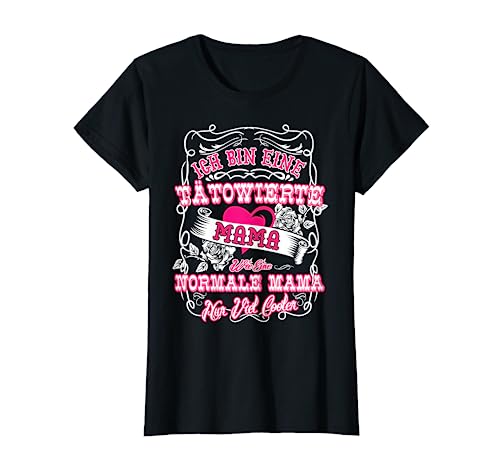 Ich bin eine Tätowierte Mama Tatto Herz Rose Geschenk T-Shirt Ich bin eine Tätowierte Mama Tatto Herz Rose Geschenk T-Shirt von Tattoo Sprüche Damen