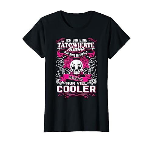 Ich bin eine Tätowierte Mama Tatto Skull Rose Geschenk T-Shirt von Tattoo Sprüche Damen