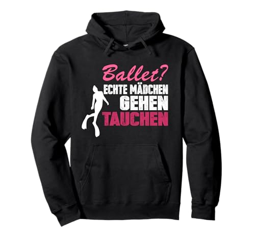 Ballett? Real Girls Diving Diver Pullover Hoodie von Taucher Kollektion für Wassersport Fans