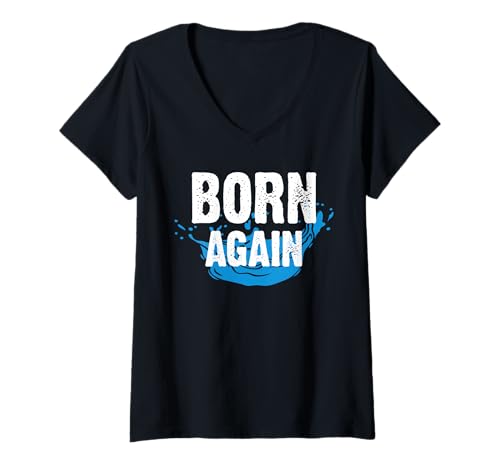 Damen Born Again Baptism Christian T-Shirt mit V-Ausschnitt von Tauf Design Christentum Idee Jesus