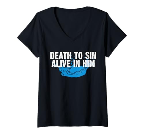 Damen Death to Sin Alive In Him Baptism Christian T-Shirt mit V-Ausschnitt von Tauf Design Christentum Idee Jesus