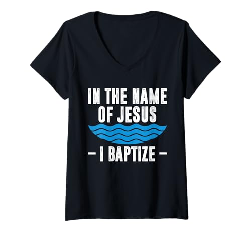 Damen In The Name of Jesus I Baptize Baptism Christian T-Shirt mit V-Ausschnitt von Tauf Design Christentum Idee Jesus