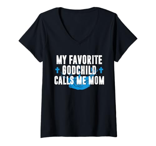 Damen My Favorite Godchild Calls Me Mom Baptism Christian T-Shirt mit V-Ausschnitt von Tauf Design Christentum Idee Jesus