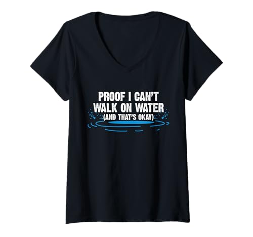 Damen Proof I Cant Walk On Water Baptism Christian T-Shirt mit V-Ausschnitt von Tauf Design Christentum Idee Jesus