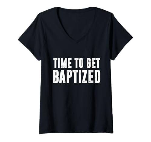 Damen Time to Get Baptized Baptism Christian T-Shirt mit V-Ausschnitt von Tauf Design Christentum Idee Jesus