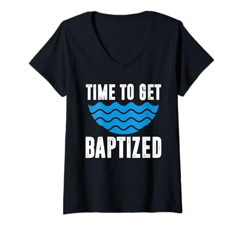 Damen Time to Get Baptized Baptism Christian T-Shirt mit V-Ausschnitt von Tauf Design Christentum Idee Jesus