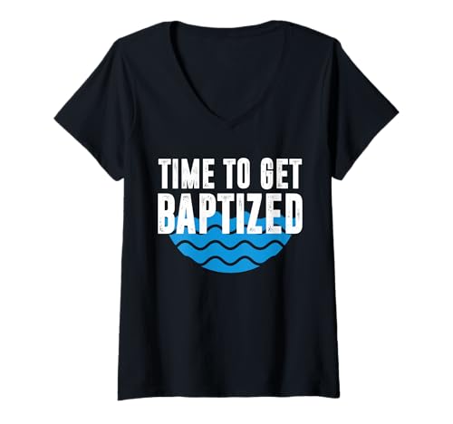 Damen Time to Get Baptized Baptism Christian T-Shirt mit V-Ausschnitt von Tauf Design Christentum Idee Jesus