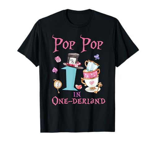 Pop Pop In Onderland 1. Geburtstag Mädchen Familie Teeparty T-Shirt von Tea Party Onederland 1st Birthday Girl Family Gift