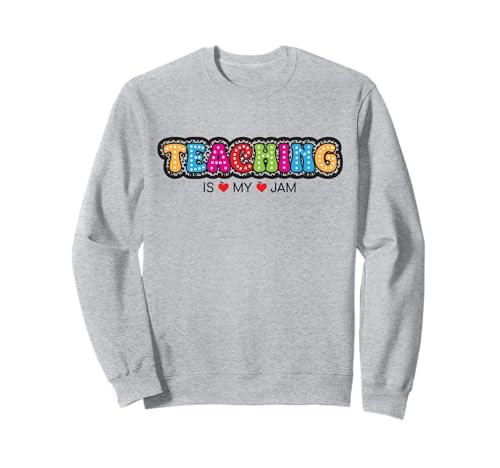 Teaching's My Jam Teacher Cute Back to School Idea Damen Sweatshirt von Teach Lover Crew First Day Of School Women Graphic