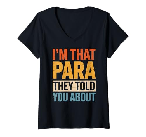 Damen Lustiger Paraeducator mit Aufschrift I'm That para You Heard About Staff T-Shirt mit V-Ausschnitt Damen Lustiger Paraeducator mit Aufschrift I'm That para You Heard About Staff T-Shirt mit V-Ausschnitt von Teacher Aide Humor Apparel for School Educators