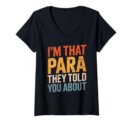 Damen Lustiger Paraeducator mit Aufschrift I'm That para You Heard About Staff T-Shirt mit V-Ausschnitt Damen Lustiger Paraeducator mit Aufschrift I'm That para You Heard About Staff T-Shirt mit V-Ausschnitt von Teacher Aide Humor Apparel for School Educators