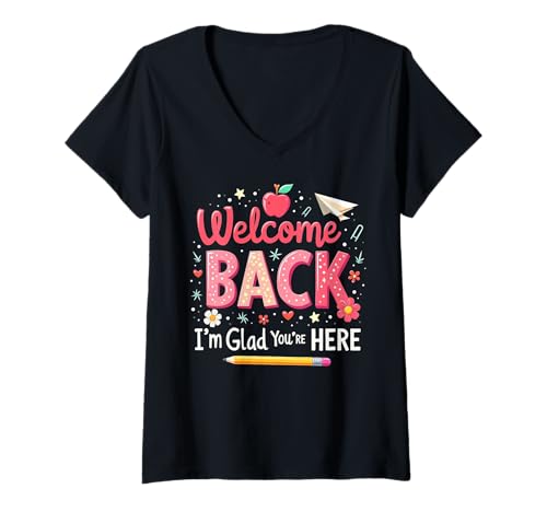 Damen First Day of School Welcome Back I'm Glad You're Here T-Shirt mit V-Ausschnitt Damen First Day of School Welcome Back I'm Glad You're Here T-Shirt mit V-Ausschnitt von Teacher Back To School Teacher Appreciation
