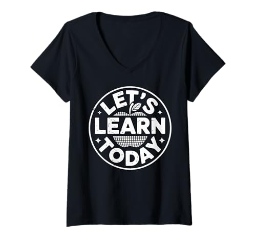 Damen Lustiger Spruch Let's Learn Today Apple School Round Women Men T-Shirt mit V-Ausschnitt von Teacher Classroom Humor for Moms Preschool Student