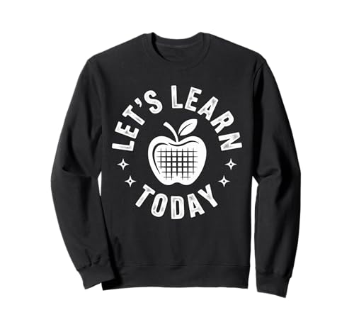 Lustiger Spruch Let's Learn Today Apple School Round Women Men Sweatshirt von Teacher Classroom Humor for Moms Preschool Student