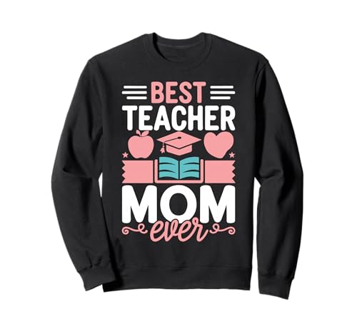 Beste Lehrer-Mama Aller Zeiten Lehrer-Mama Sweatshirt Beste Lehrer-Mama Aller Zeiten Lehrer-Mama Sweatshirt von Teacher Mom Gifts