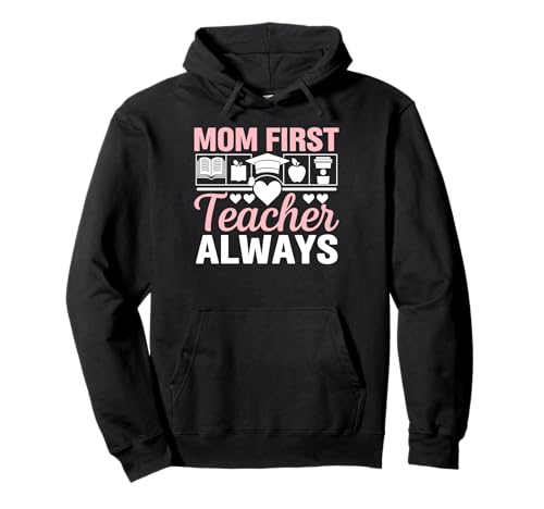 Mama Erste Lehrerin Immer Lehrerin Mama Pullover Hoodie Mama Erste Lehrerin Immer Lehrerin Mama Pullover Hoodie von Teacher Mom Gifts