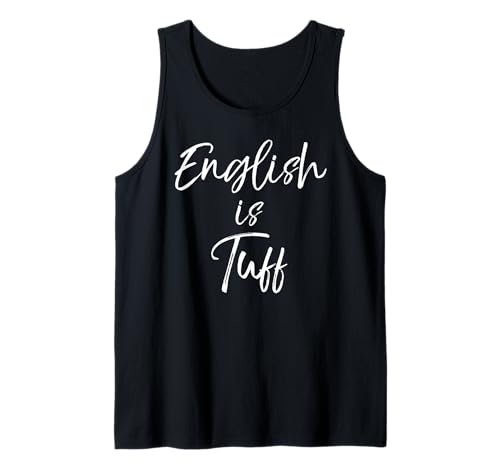 Funny English Teaching Gag Gift for Women English is Tuff Tank Top von Teacher Shirts for Women Teaching Appreciation