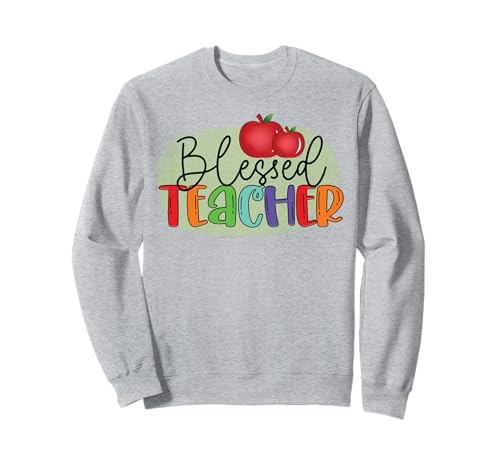gesegnet Lehrer Lehrer Schule schüler Lehrer Frau männer Sweatshirt gesegnet Lehrer Lehrer Schule schüler Lehrer Frau männer Sweatshirt von Teacher Shopp