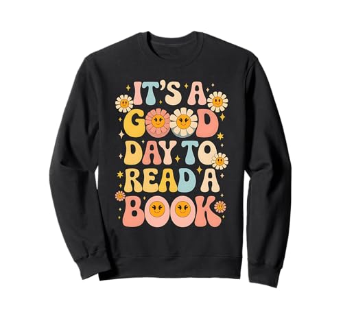 Kids Men Women It's A Good Day To Read A Book Books Lovers Sweatshirt von Teacher Tee Library Reading Bookworm Book Day