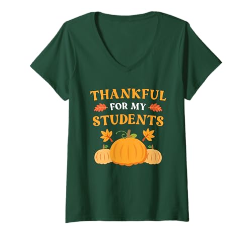 Damen Thankful for My Students Herbst-T-Shirt für Thanksgiving-Lehrer T-Shirt mit V-Ausschnitt von Teacher Thanksgiving Shirt Mens Womens Fall Autumn