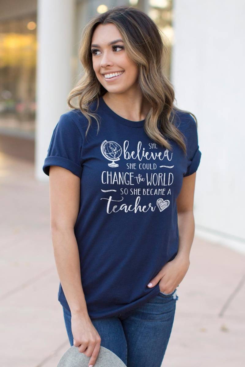 Ändern Sie Die Welt Lehrer Shirt - Neue Geschenk Wertschätzung, Weihnachten, Ruhestand Sie Glaubte, Könnte von TeacherFanatics