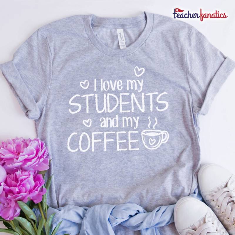 I Love My Students & Coffee Shirt - Lehrer Geschenk Lehrerhemden Lehrergeschenke Kaffeeshirts Kaffeegeschenke I Love My Students & Coffee Shirt - Lehrer Geschenk Lehrerhemden Lehrergeschenke Kaffeeshirts Kaffeegeschenke von TeacherFanatics