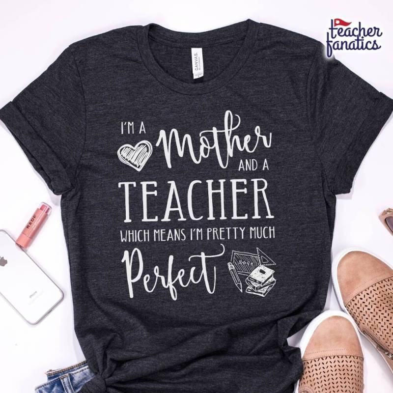 Ich Bin Eine Mutter Und Ein Lehrer - Perfekte Shirt Ich Bin Eine Mutter Und Ein Lehrer - Perfekte Shirt von TeacherFanatics