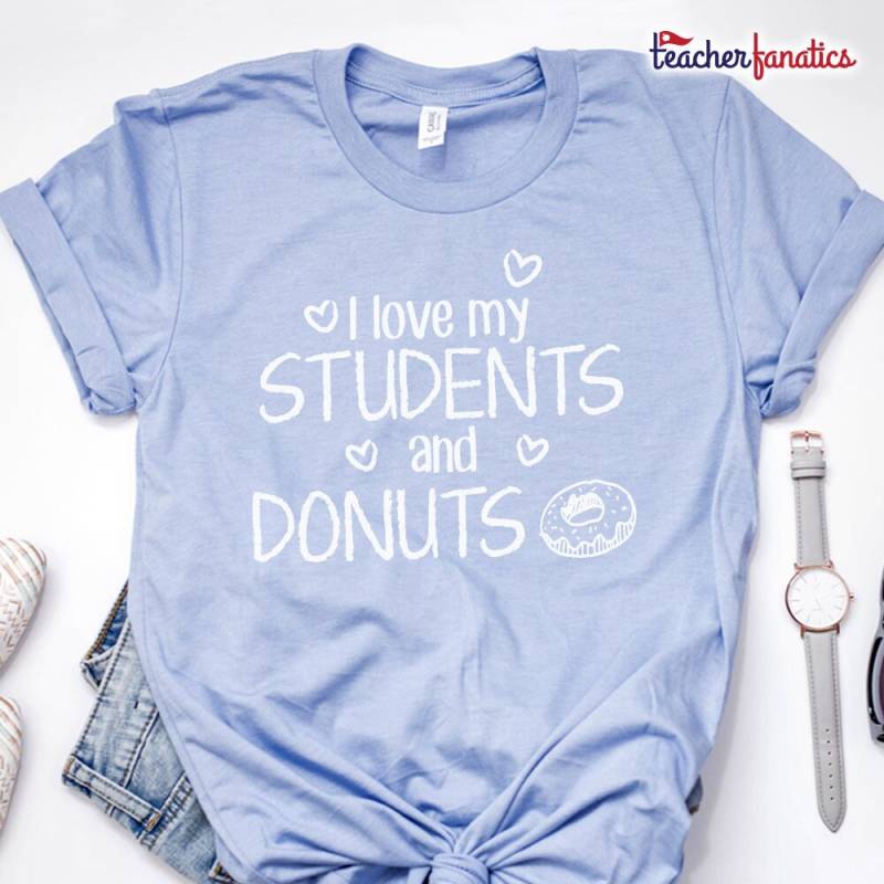 Ich Liebe Meine Schüler Und Donuts Shirt - Lehrer Geschenk Shirts Geschenke Ich Liebe Meine Schüler Und Donuts Shirt - Lehrer Geschenk Shirts Geschenke von TeacherFanatics