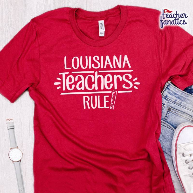 Louisiana Teacher Rule School Spirit Shirt - Lustiges State Team T Neue Schüler Erzieher, Zukünftige Ausbilder, Nationale Bildungskonferenzen von TeacherFanatics