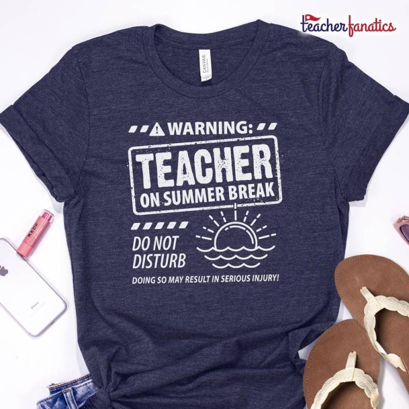 Warnung Lehrer Auf Sommerpause Nicht Stören Lustige Shirt Warnung Lehrer Auf Sommerpause Nicht Stören Lustige Shirt von TeacherFanatics
