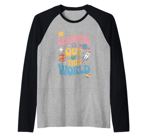 Lustiger Spruch Learning Is Out of This World Rakete Damen Herren Raglan von Teachers Students Space School Kids Galaxy Planet