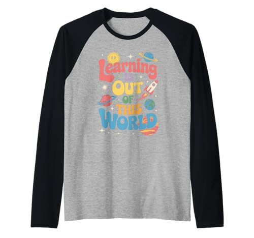 Lustiger Spruch Learning Is Out of This World Rakete Damen Herren Raglan von Teachers Students Space School Kids Galaxy Planet