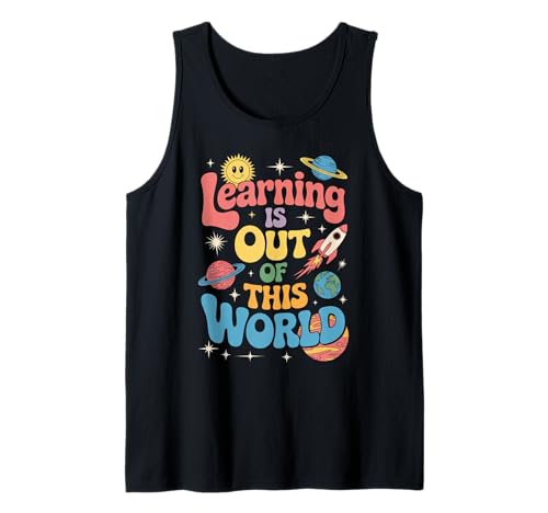 Lustiger Spruch Learning Is Out of This World Rakete Damen Herren Tank Top von Teachers Students Space School Kids Galaxy Planet