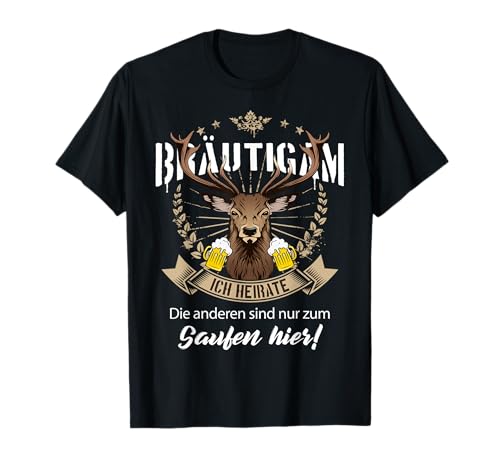 Bräutigam Hirsch JGA Junggesellenabschied Männer Jäger T-Shirt Bräutigam Hirsch JGA Junggesellenabschied Männer Jäger T-Shirt von JGA Männer Shirts Team Bräutigam