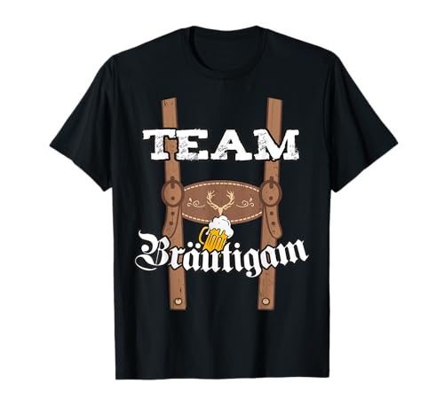Team Bräutigam Lederhose JGA Männer Junggesellenabschied T-Shirt von Team Bräutigam Tracht JGA Männer T-Shirts