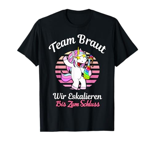 Team Braut Junggesellenabschied Einhorn Damen JGA Frauen T-Shirt Team Braut Junggesellenabschied Einhorn Damen JGA Frauen T-Shirt von Team Braut Junggesellenabschied Einhorn Damen JGA