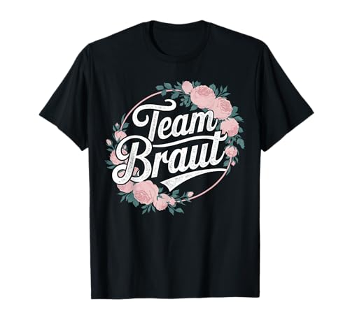 Team Braut Junggesellenabschied Frauen JGA T-Shirt Team Braut Junggesellenabschied Frauen JGA T-Shirt von Team Braut Shop