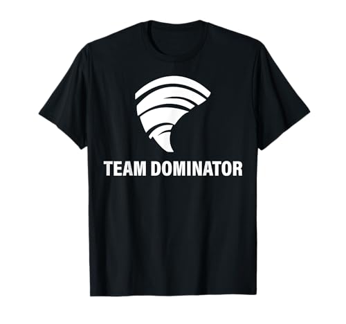 Team Dominator Lustig für Männer Frauen T-Shirt von Team Dominator Tees