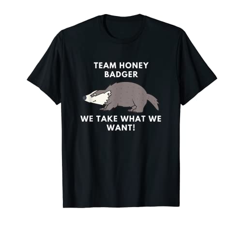 Team Honey Badger Shirt We Take What We Want für Kinder, Geschenk T-Shirt von Team Honey Badger Tee