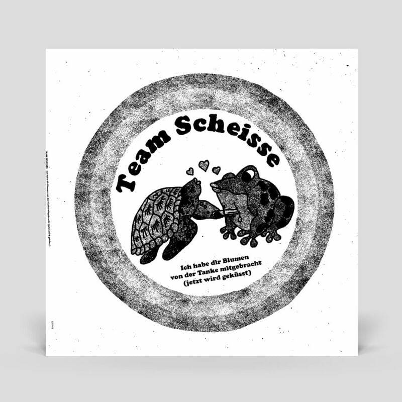 Ich habe dir Blume von der Tanke mitgebracht (jetzt wird geküsst) von Team Scheisse - LP (Standard) von Team Scheisse