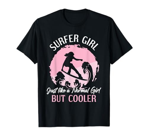 Surfer Girl Wie Ein Normales Mädchen Aber Cooler Surfing T-Shirt von Team Sprüche Wellenreiter Surfer Girl Like A