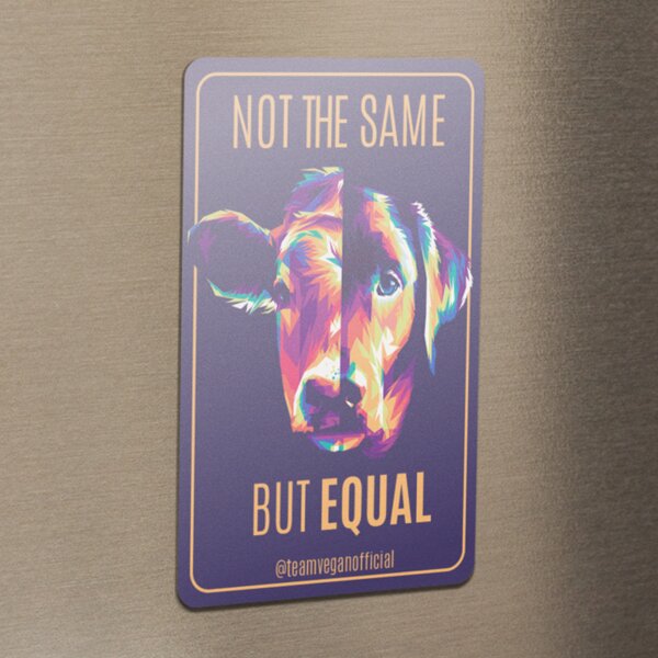 Team Vegan NOT THE SAME BUT EQUAL - MAGNET STICKER von Team Vegan