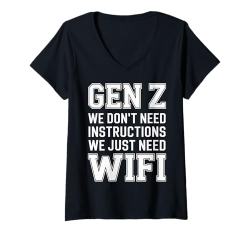 Damen Gen Z We Don't Need Instructions We Just Need WiFi - T-Shirt mit V-Ausschnitt Damen Gen Z We Don't Need Instructions We Just Need WiFi - T-Shirt mit V-Ausschnitt von Tech Culture Humor Jugendaussage