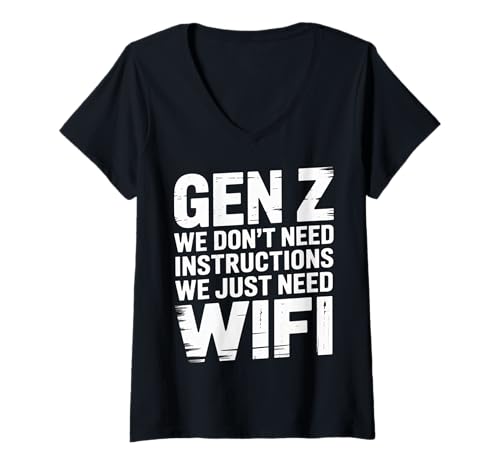 Damen Gen Z We Don't Need Instructions We Just Need WiFi - T-Shirt mit V-Ausschnitt Damen Gen Z We Don't Need Instructions We Just Need WiFi - T-Shirt mit V-Ausschnitt von Tech Culture Humor Jugendaussage