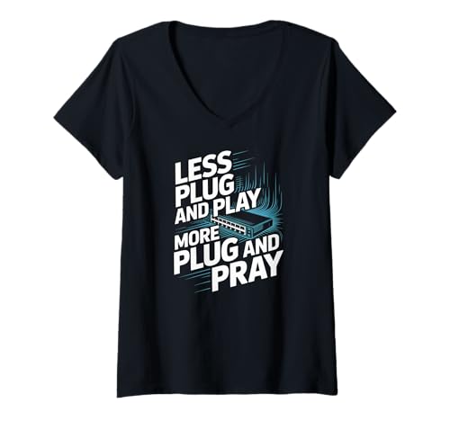 Damen Netzwerktechniker Mehr Plug & Pray T-Shirt mit V-Ausschnitt Damen Netzwerktechniker Mehr Plug & Pray T-Shirt mit V-Ausschnitt von Tech Enthusiast Networking Humor