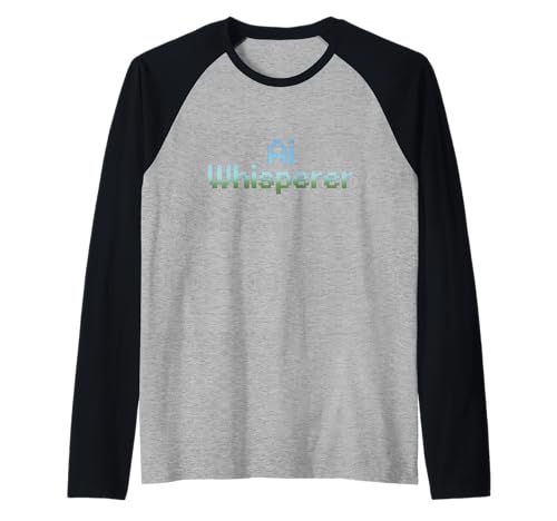 Lustiger Spruch AI Whisperer Machine Learning Nerd Frauen Männer Raglan von Tech Experts Coders Robotics Engineers Geek Humor