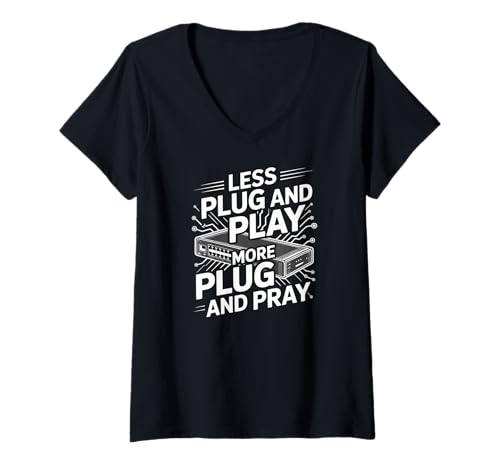 Damen Weniger Plug and Play More Plug and Pray Funny Network Engineer T-Shirt mit V-Ausschnitt Damen Weniger Plug and Play More Plug and Pray Funny Network Engineer T-Shirt mit V-Ausschnitt von Tech Humor Electronics Networking Geek