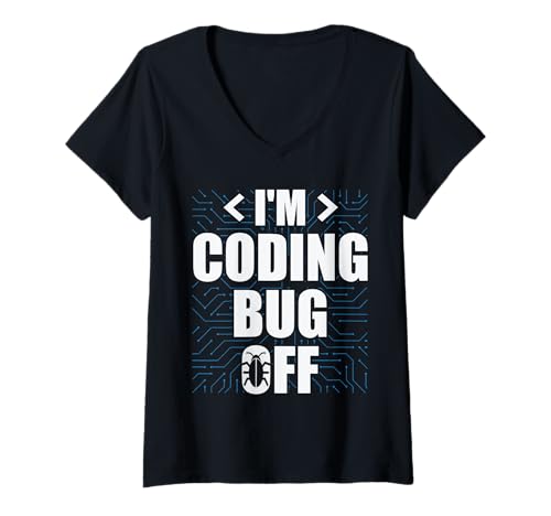 Damen I'm Coding Bug Off - Lustiger Codierer Software-Ingenieur-Programmierer T-Shirt mit V-Ausschnitt Damen I'm Coding Bug Off - Lustiger Codierer Software-Ingenieur-Programmierer T-Shirt mit V-Ausschnitt von Tech Humor IT Guy Computer Software Engineer