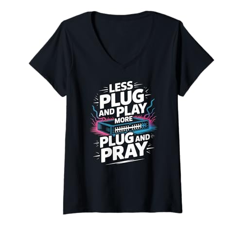 Damen Weniger Plug-and-Play, mehr Plug and Pray T-Shirt mit V-Ausschnitt Damen Weniger Plug-and-Play, mehr Plug and Pray T-Shirt mit V-Ausschnitt von Tech Humor Network Admin Geek